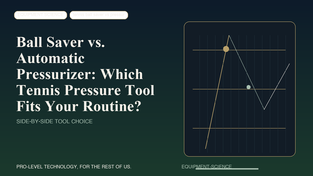 Auratide blog cover for Automatic Tennis Ball Pressurizer vs Ball Saver: Which Routine Fits Your Weekly Practice?